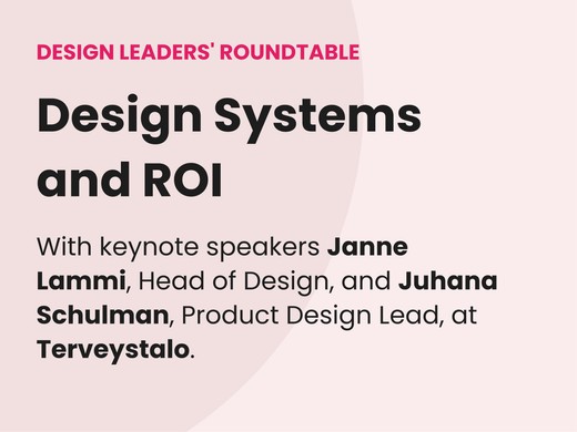 Design leaders' roundtable: Design Systems and ROI